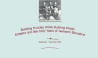 Building muscles while building minds : athletics and the early years of women's education exhibit, archived wesbite