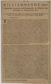 Address to Governor Denny from the Trustees and Treasurer of the Friendly Association for Regaining and Preserving Peace with the Indians, July 14, 1757