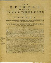 The epistle from the Yearly-Meeting in London, held by adjournments, from the 19th of the Fifth Month 1777, to the 24th of the same, inclusive : To the quarterly and monthly meetings of Friends in Great-Britain, Ireland, and elsewhere