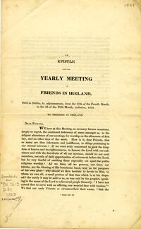 An epistle from the Yearly Meeting of Friends in Ireland, held in Dublin, by adjournments, from the 27th of the fourth month to the 2d of the fifth month, inclusive, 1829 : to Friends in Ireland