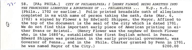 City of Philadelphia; I, Henry Flower... Being admitted into the franchises, liberties and advantages of the said City of Philadelphia... The above said Henry Flower subscribed these presents & was thereupon admitted &c. Recorded Free-man the 6th---day of