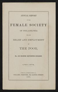 Annual report of the Female Society of Philadelphia for the Relief and Employment of the Poor