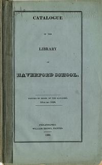 Catalogue of the library of Haverford School