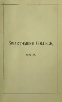 Swarthmore College Catalogue, 1884-1885