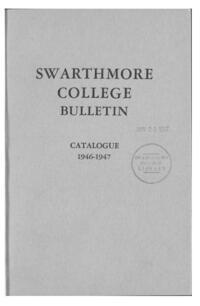 Swarthmore College Catalogue, 1946-1947