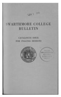 Swarthmore College Catalogue, 1944-1945