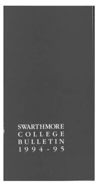 Swarthmore College Catalogue, 1994-1995