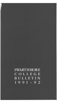 Swarthmore College Catalogue, 1991-1992