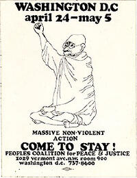 Washington D.C.; april 24-may 5; massive non-violent action; Come to Stay!; Peoples Coalition for Peace & Justice; 1029 vermont ave.n.w. room 900; washington d.c.. 737-8600