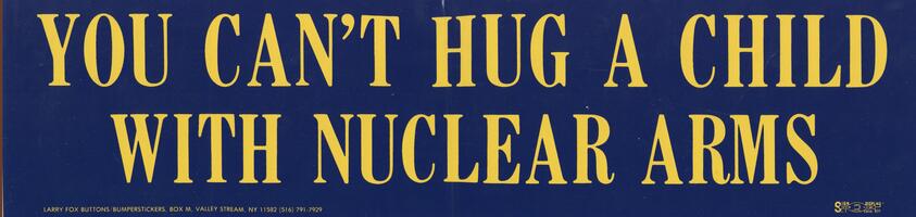 You can't hug a child with nuclear arms