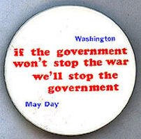 If the Government Won't Stop the War We'll Stop the Government; May Day; Washington