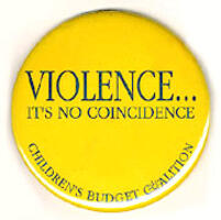 Violence... It's No Coincidence. Children's Budget Coalition.