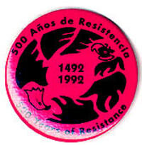 500 Anos de Resistencia. 500 Years of Resistance. 1492 1992