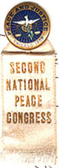 Peace and Justice. Chicago. 1909 [pin]. Second National Peace Congress [ribbon]