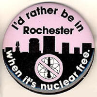 I'd Rather Be In Rochester When It's Nuclear Free.